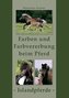 Farben und Farbvererbung beim Pferd