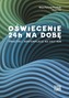 Oświecenie 24h na dobę Praktyki i kontemplacje na cały rok / To co jest