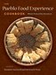 Pueblo Food Experience Cookbook