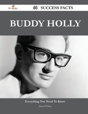 Buddy Holly 64 Success Facts - Everything You Need to Know about Buddy Holly