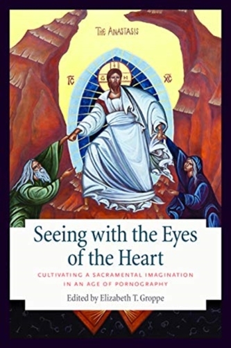 Seeing with the Eyes of the Heart
