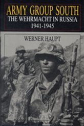 Army Group South: The Wehrmacht in Russia 1941-1945