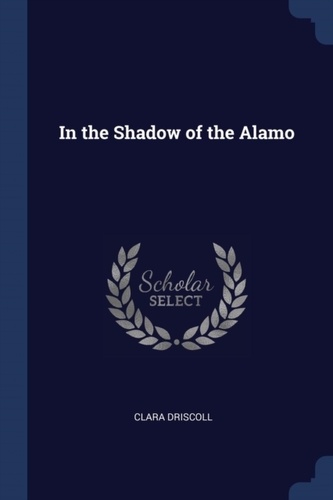 In the Shadow of the Alamo