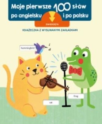 Pierwsze 100 słów po angielsku. Zwierzęta