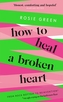 How to Heal a Broken Heart
