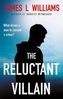The Reluctant Villain
