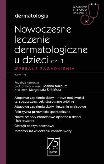 Nowoczesne leczenie dermatologiczne u dzieci Część 1  Wybrane zagadnienia