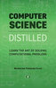 Computer Science Distilled