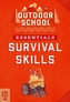 Outdoor School Essentials: Survival Skills