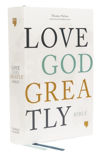 NET, Love God Greatly Bible, Hardcover, Comfort Print