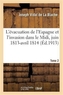 L'evacuation de l'Espagne et l'invasion dans le Midi, juin 1813-avril 1814 Tome 2