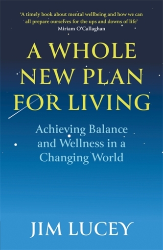 A Whole New Plan for Living