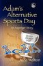 Adam's Alternative Sports Day