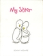 MY SISTER