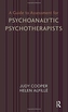 A Guide to Assessment for Psychoanalytic Psychotherapists