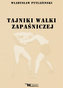 Tajniki walki zapaśniczej
