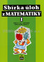 Sbírka úloh z matematiky 1 pro 6. a 7. ročník základní školy