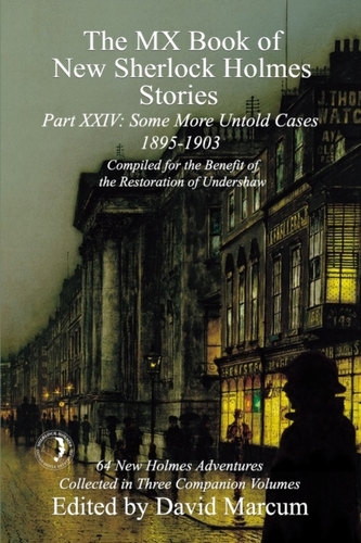 The MX Book of New Sherlock Holmes Stories Some More Untold Cases Part XXIV
