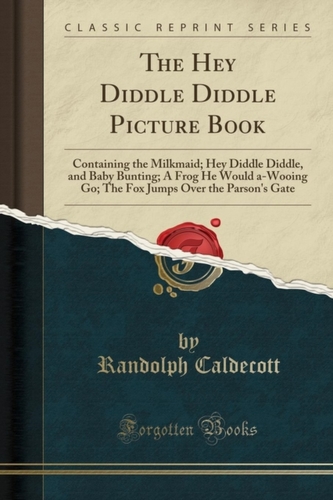 The Hey Diddle Diddle Picture Book