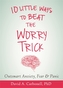 Outsmart Your Anxious Brain