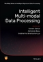 Intelligent Multi-Modal Data Processing