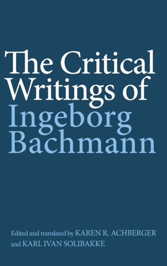 The Critical Writings of Ingeborg Bachmann