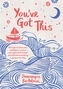 You've Got This