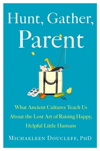 Hunt, Gather, Parent