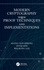 Modern Cryptography with Proof Techniques and Implementations