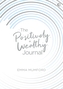 The Positively Wealthy Journal