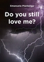 Do You Still Love Me?