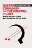 Queer Communism and the Ministry of Love