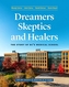 Dreamers, Skeptics, and Healers