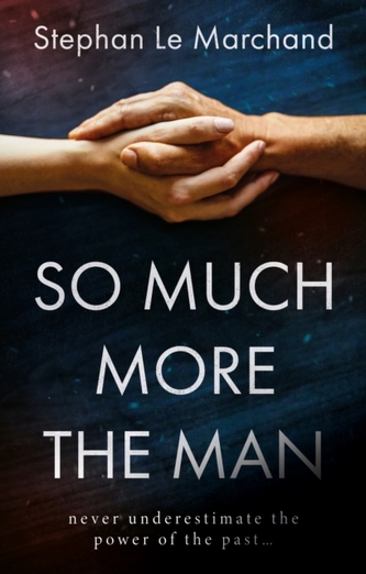 So Much More the Man