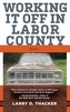 Working It Off in Labor County