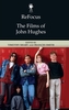 Refocus: the Films of John Hughes