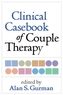 Clinical Casebook of Couple Therapy