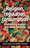 Religion, Regulation, Consumption