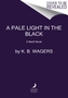 A Pale Light in the Black