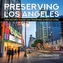 Preserving Los Angeles