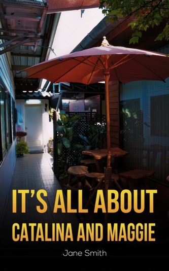 It's All About Catalina and Maggie