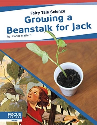 Fairy Tale Science: Growing a Beanstalk for Jack