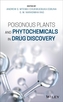Poisonous Plants and Phytochemicals in Drug Discovery