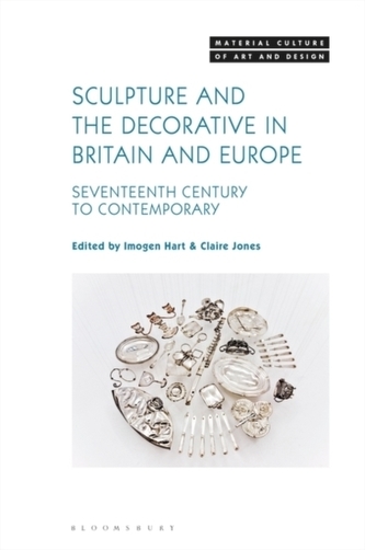 Sculpture and the Decorative in Britain and Europe