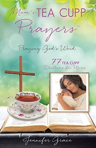 Mom's TEA CUPP Prayers