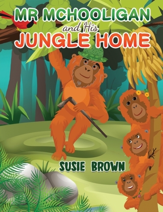 Mr Mchooligan and His Jungle Home