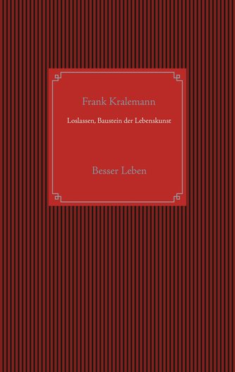 Loslassen, Baustein der Lebenskunst