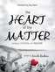 The HEART of the MATTER