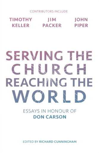 Serving the Church, Reaching the World