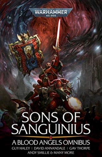 Sons of Sanguinius: A Blood Angels Omnibus